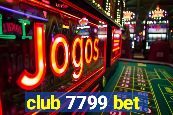 club 7799 bet